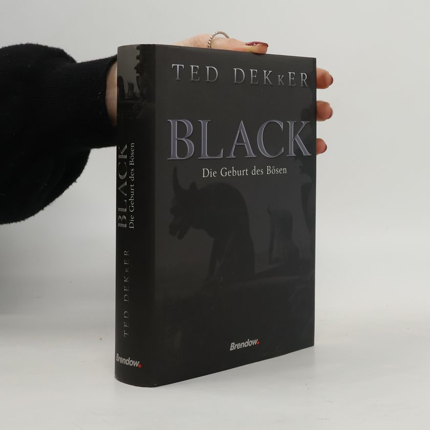 Ted Dekker Black. Die Geburt des Bösen