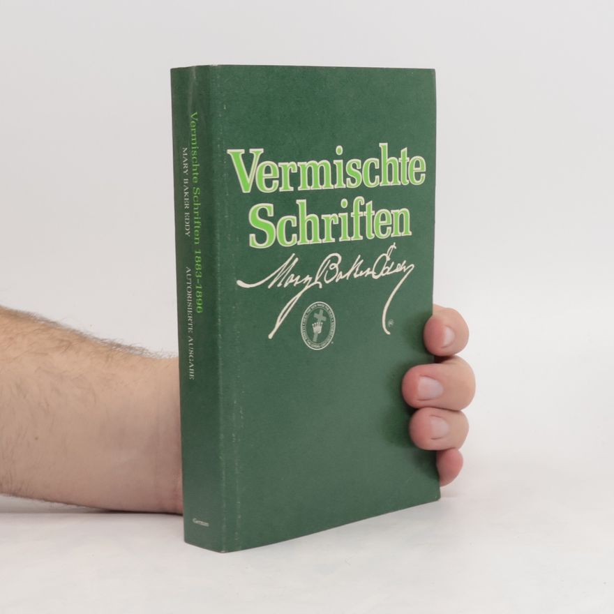 Marry Baker Eddy Vermischte Schrifte