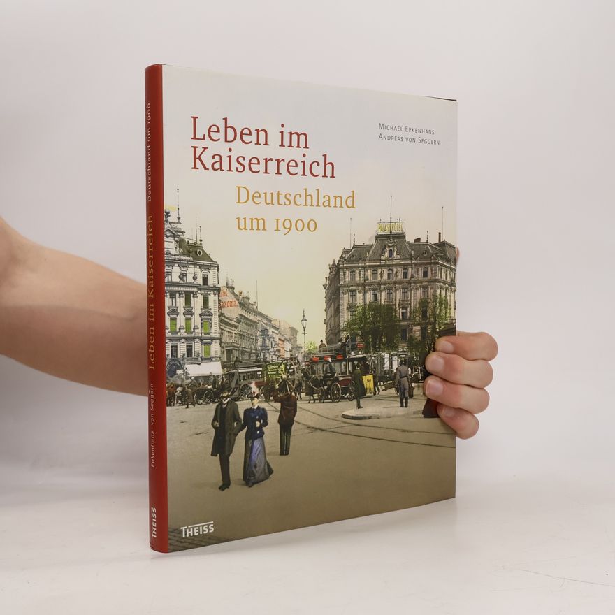 Michael Epkenhans Leben im Kaiserreich