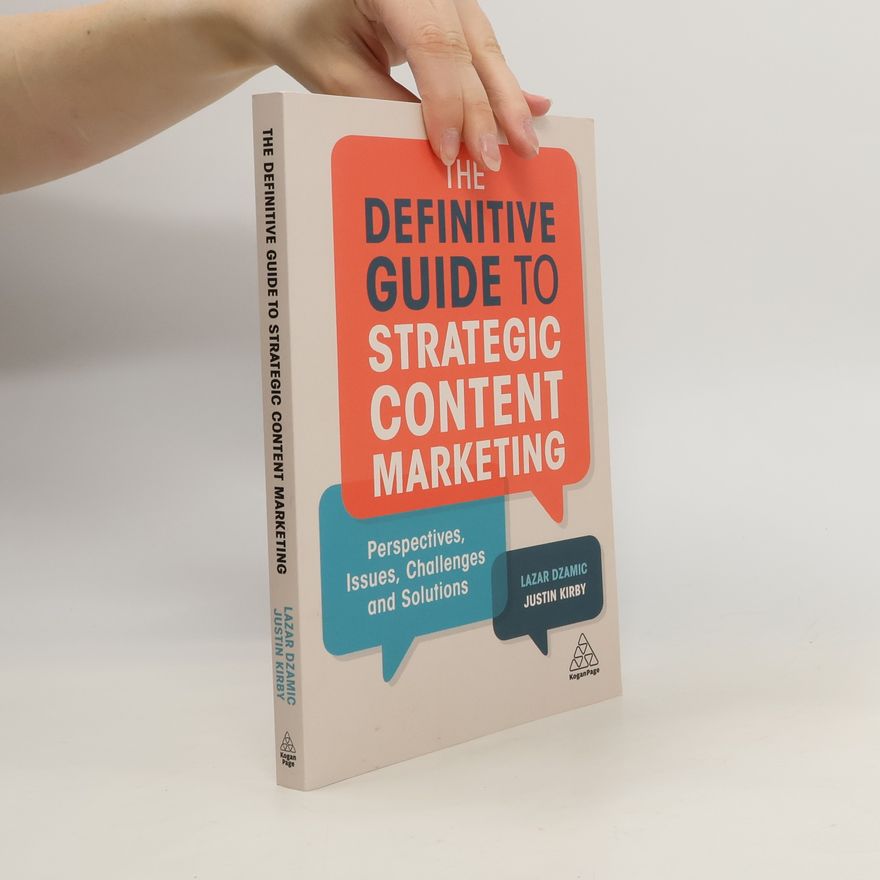 Lazar Dzamic The Definitive Guide to Strategic Content Marketing