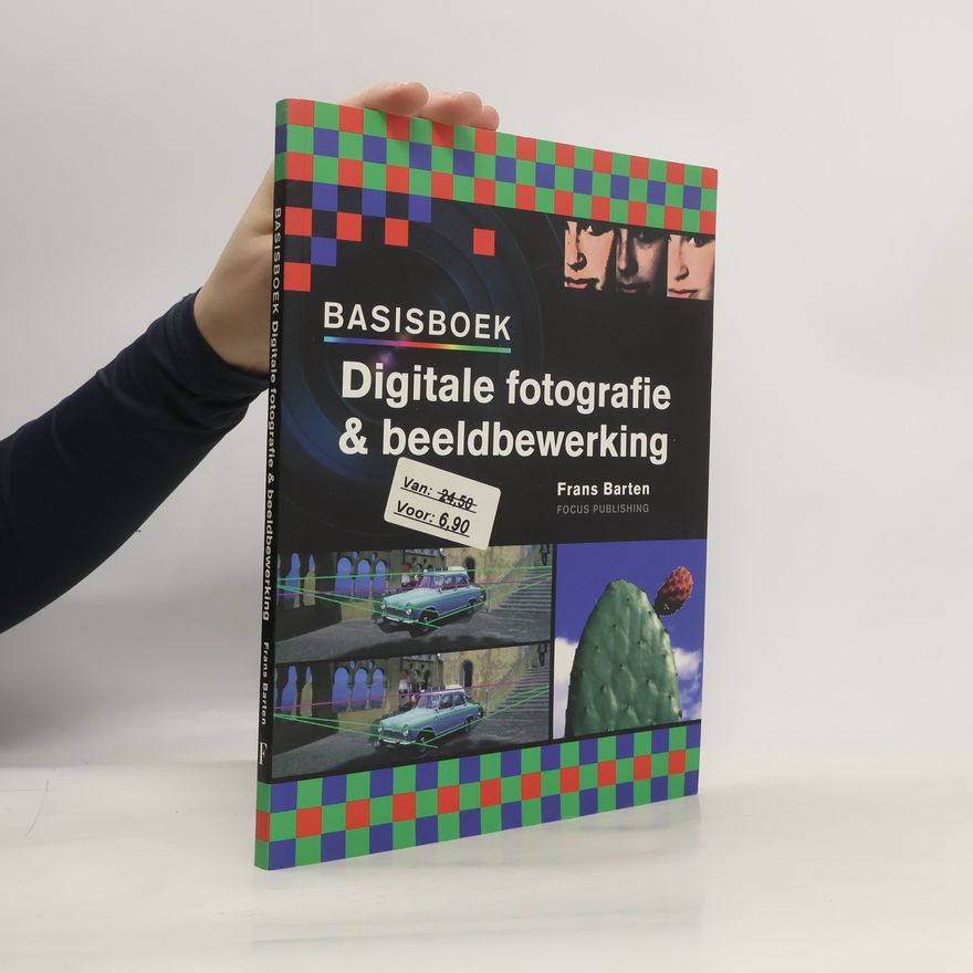 Frans Barten Basisboek. Digitale fotografie & beeldbewerking