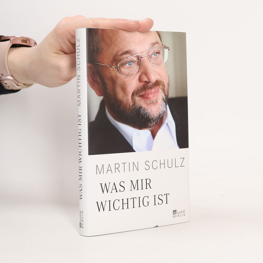 Martin Schulz Was mir wichtig ist