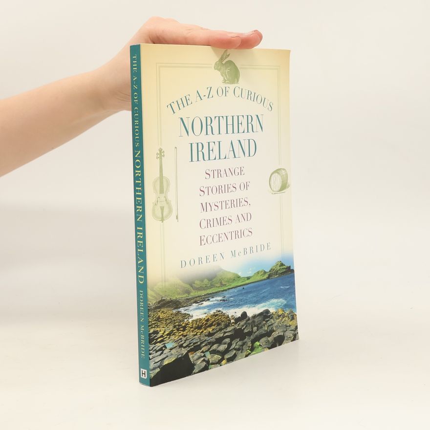 Doreen McBride The A-Z of Curious Northern Ireland