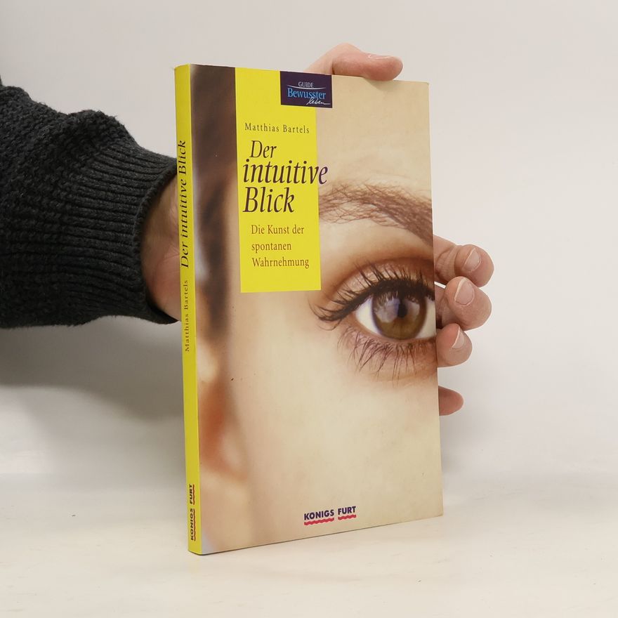 Matthias Bartels Der intuitive Blick