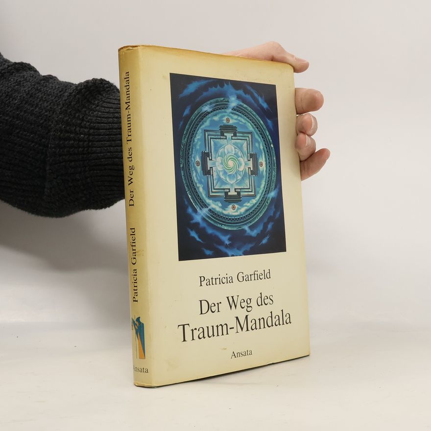 Patricia Garfield Der Weg des Traum-Mandala