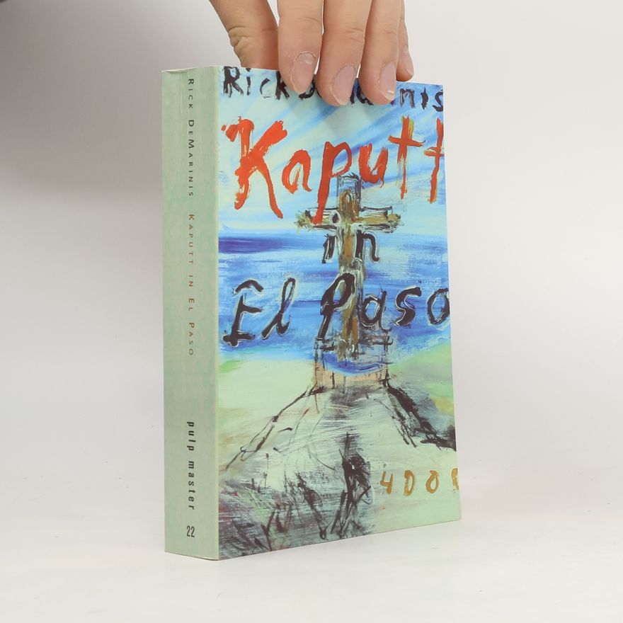 Rick De Marinis Kaputt in El Paso