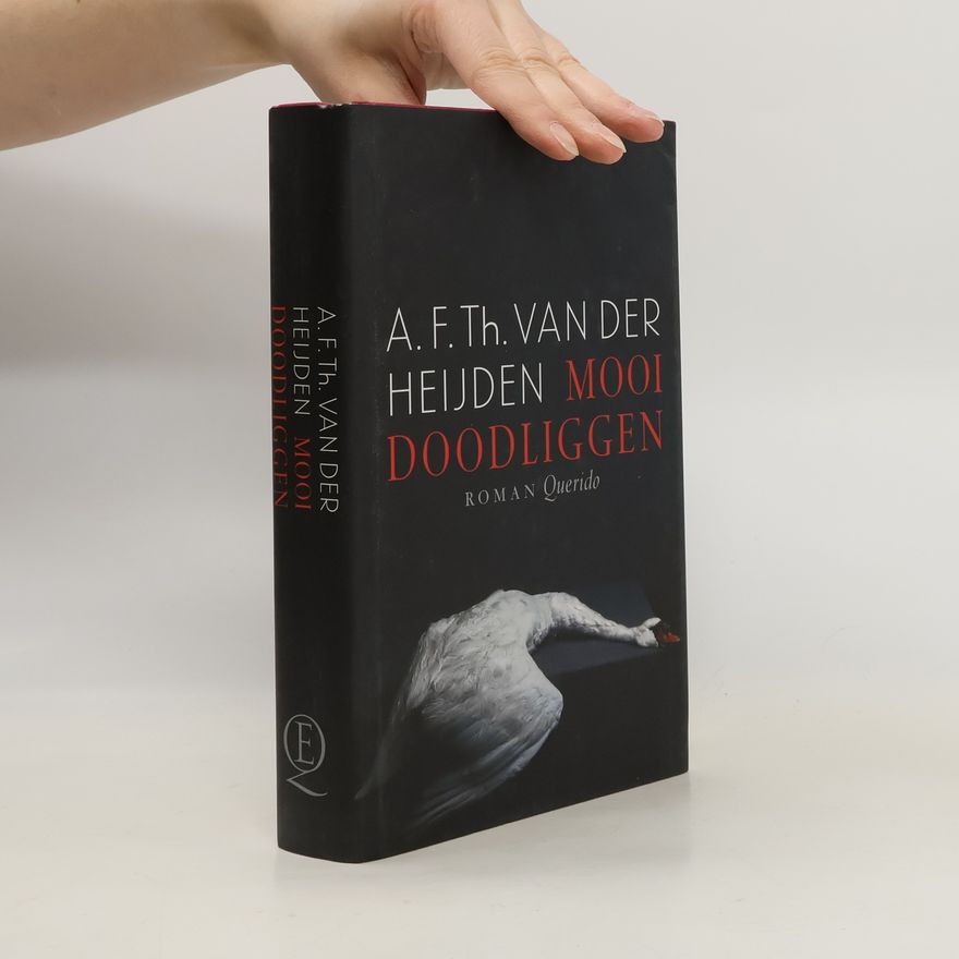 Adrianus Franciscus Theodorus van der Heijden Mooi doodliggen