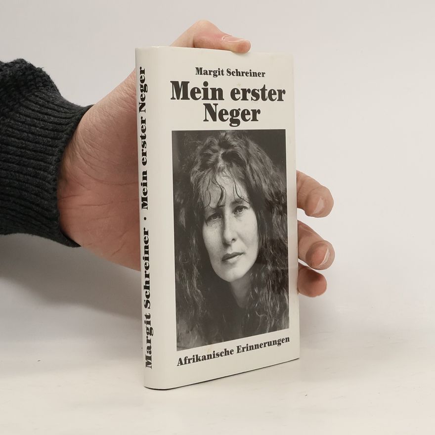 Margit Schreiner Mein erster Neger