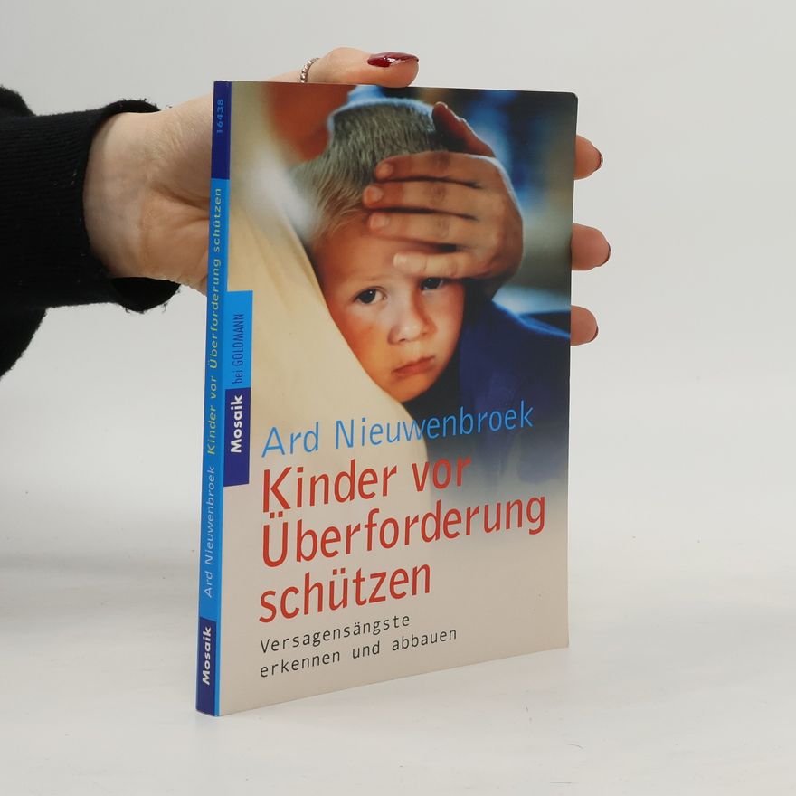 Ard Nieuwenbroek Kinder vor Überforderung schützen