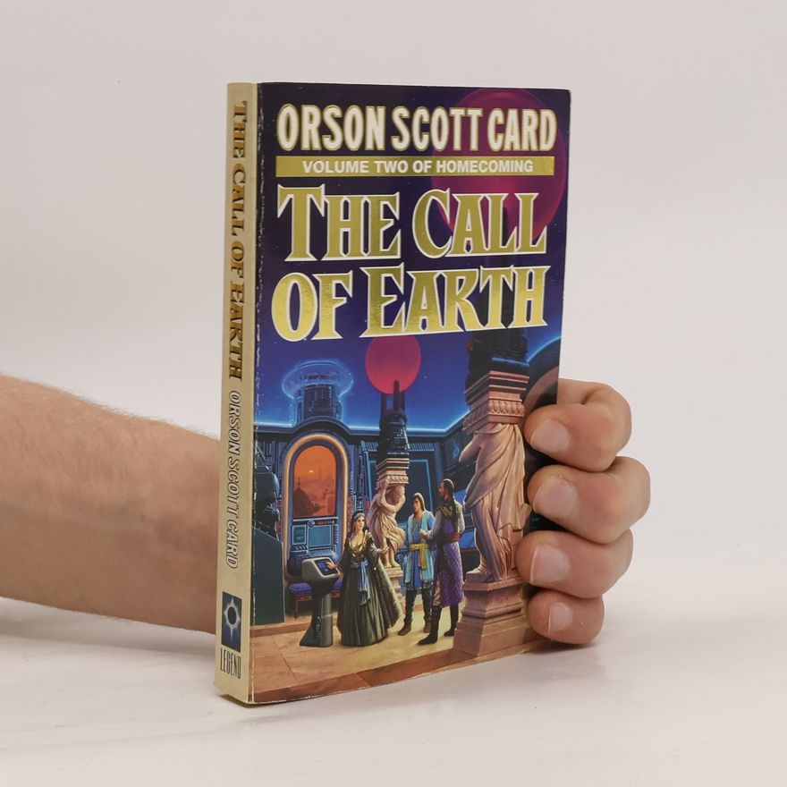 Orson Scott Card Homecoming - 2: The Call of Earth