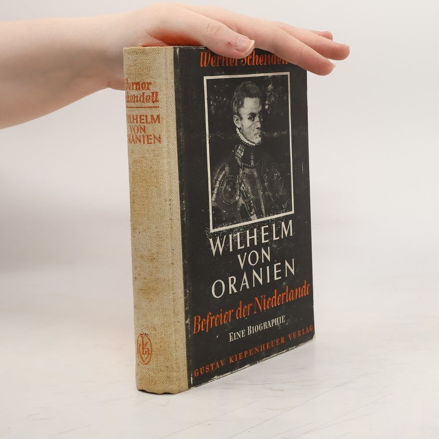 Werner Schendell Wilhelm von Oranien