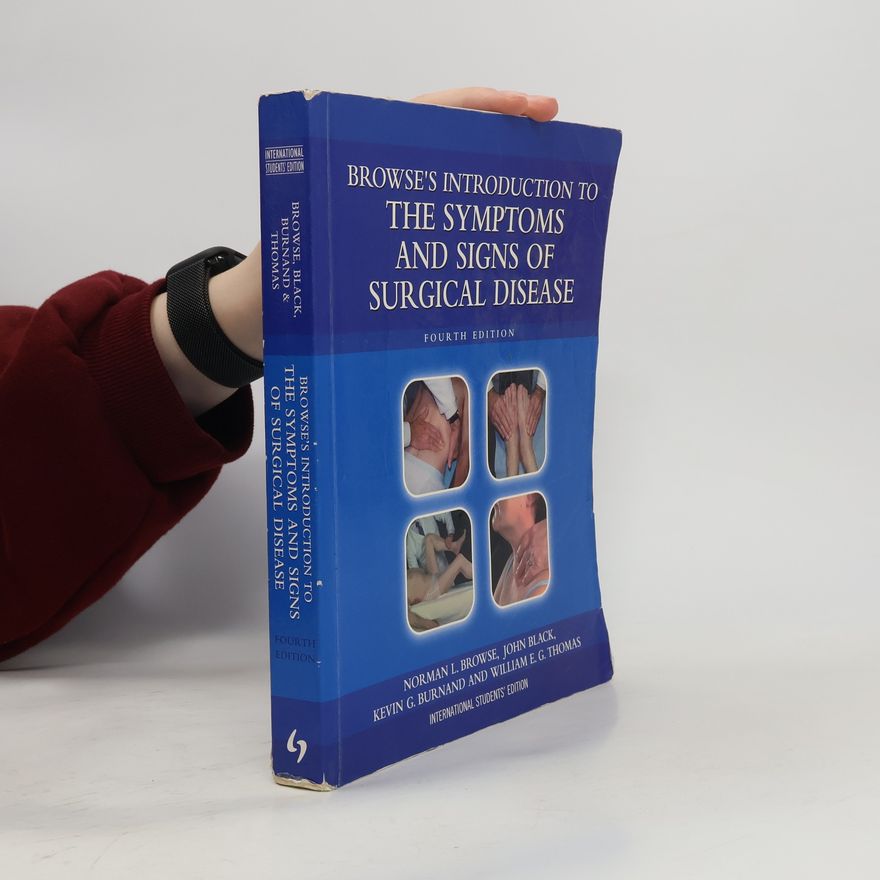 Norman L. Browse Browse's Introduction to the Symptoms and Signs of Surgical Disease