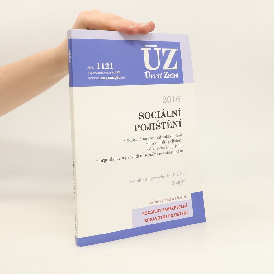 Kolektiv autorů Sociální pojištění. Pojistné na sociální zabezpečení, nemocenské pojištění, důchodové pojištění, organizace a provádění sociálního zabezpečení
