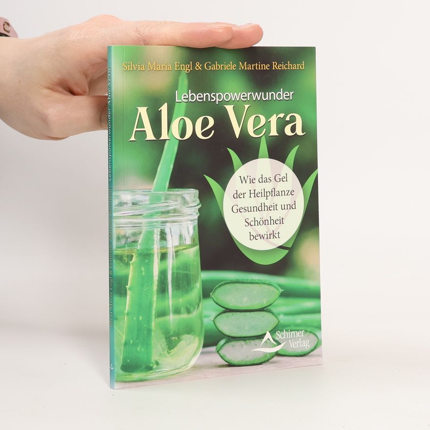 Silvia Maria Engl Lebenspowerwunder Aloe vera