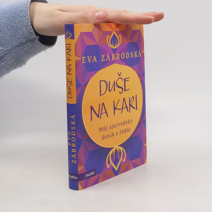 Eva Zábrodská Duše na kari: Můj ajurvédský deník z Indie