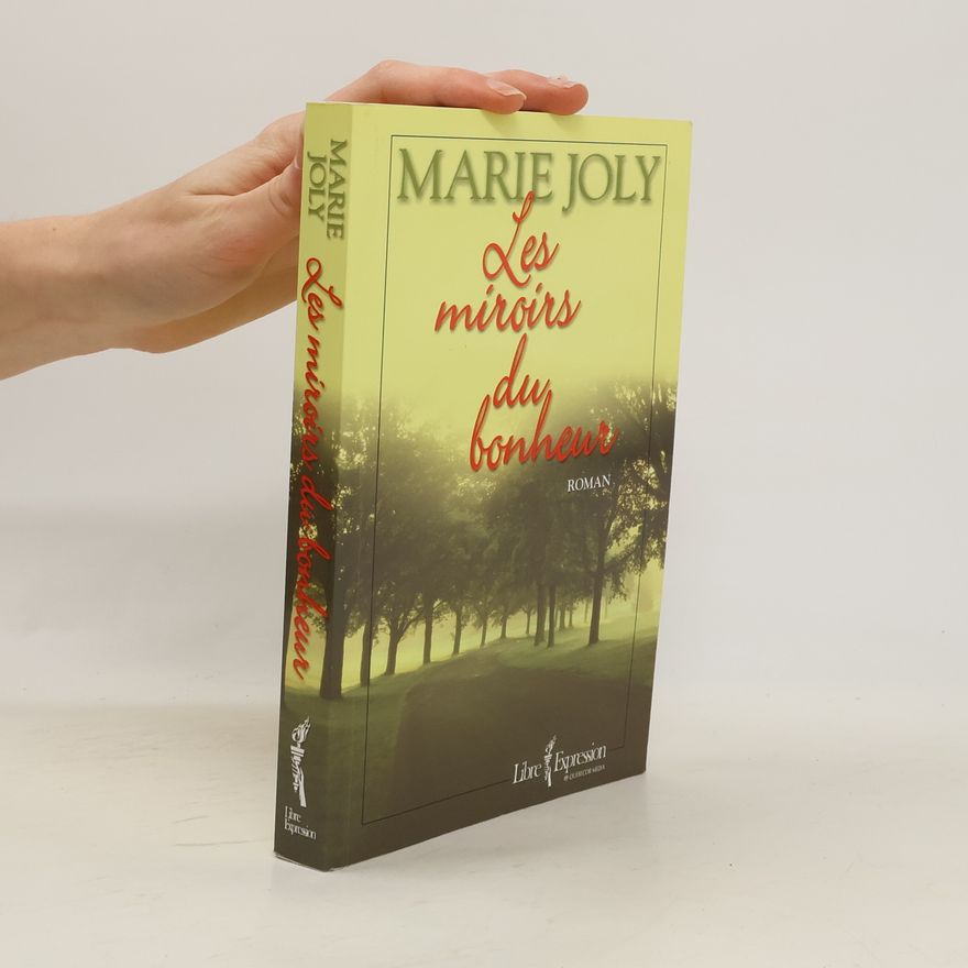 Marie Joly Miroirs du bonheur