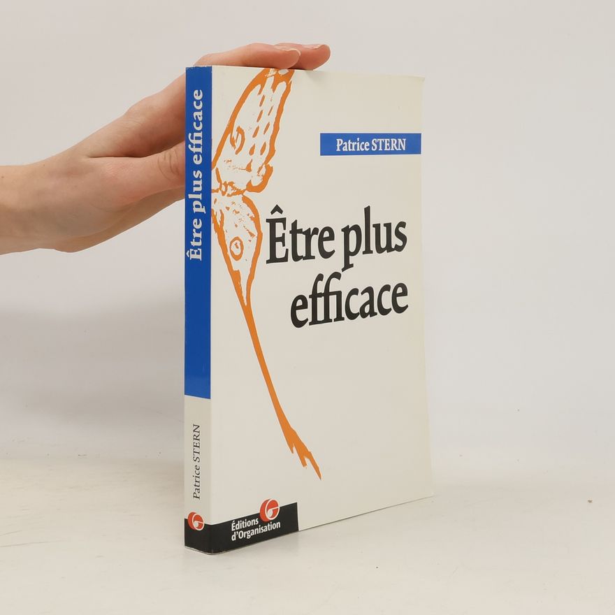 Patrice Stern Être plus efficace