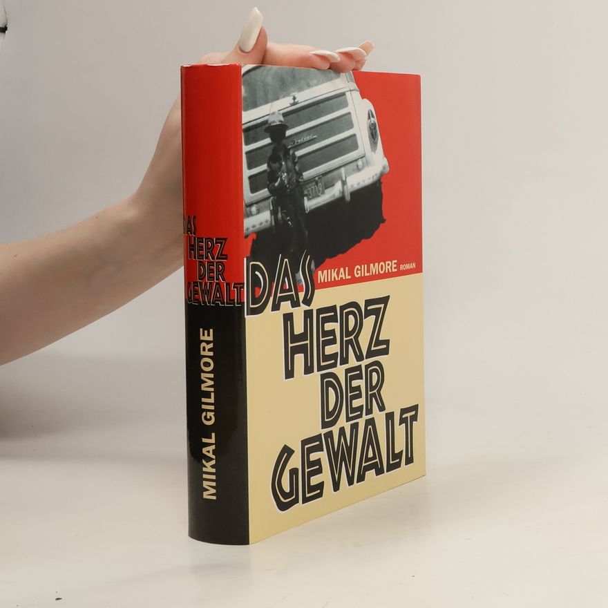 Mikal Gilmore Das Herz der Gewalt