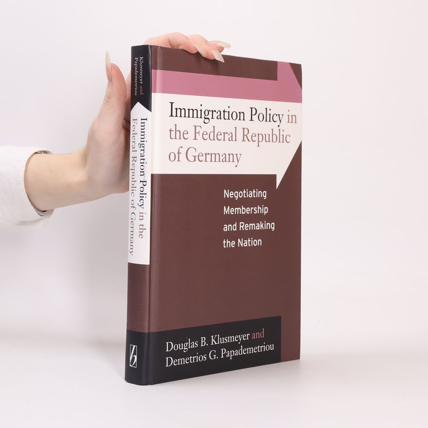 Demetrios G. Papademetriou Immigration Policy in the Federal Republic of Germany