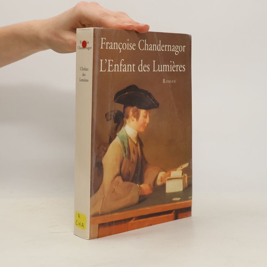 Françoise Chandernagor L'enfant des lumières