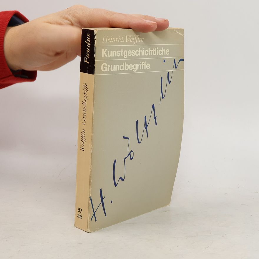 Heinrich Wölfflin Kunstgeschichtliche Grundbegriffe