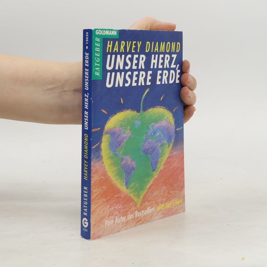 Harvey Diamond Unser Herz, unsere Erde