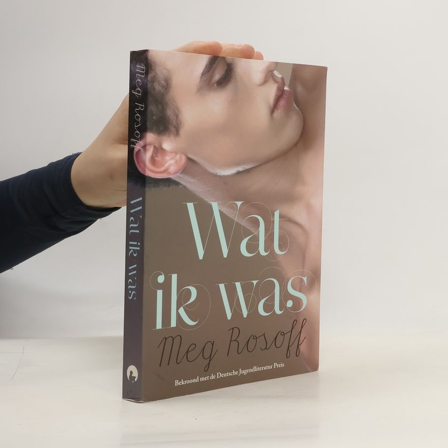 Meg Rosoff Wat ik was / druk 3