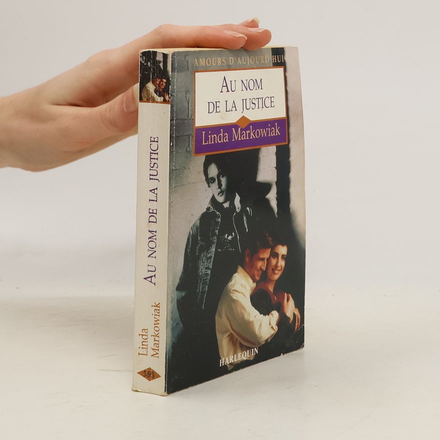 Linda Markowiak Amours d'aujourd'hui - 595: Au nom de la justice