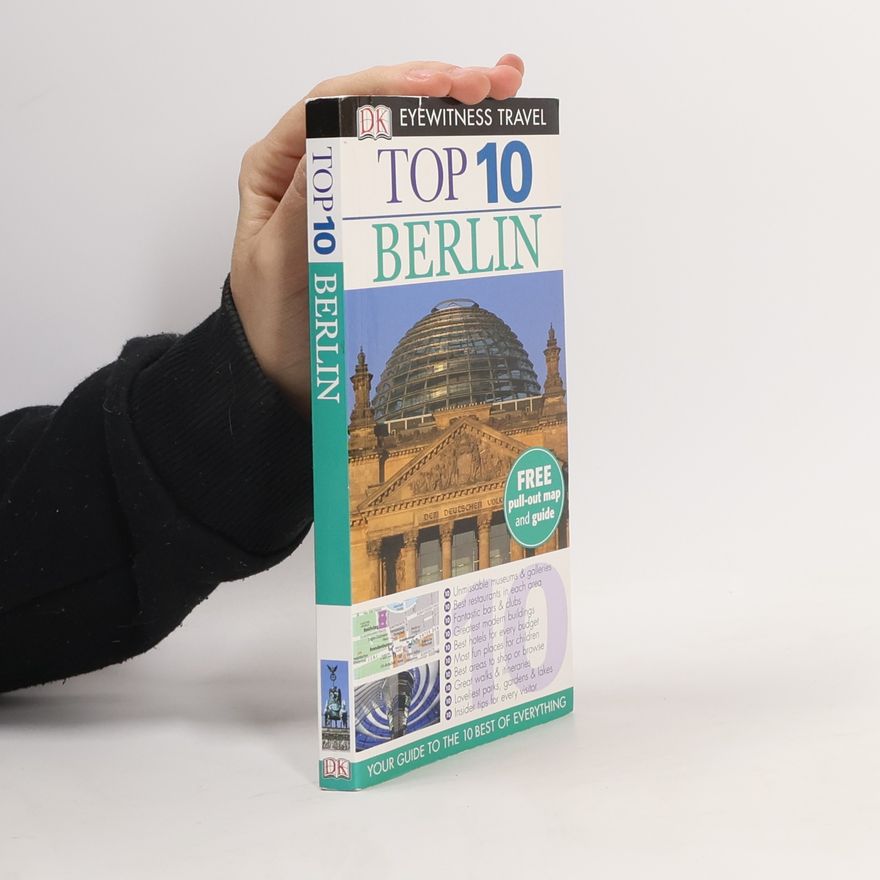 Jürgen Scheunemann Eyewitness Travel Top 10: Top 10 Berlin