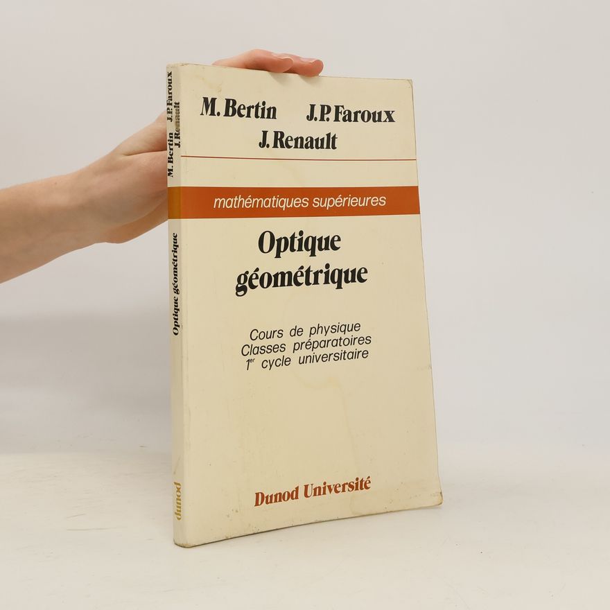 Michel Bertin Mathématiques supérieures: Optique géométrique