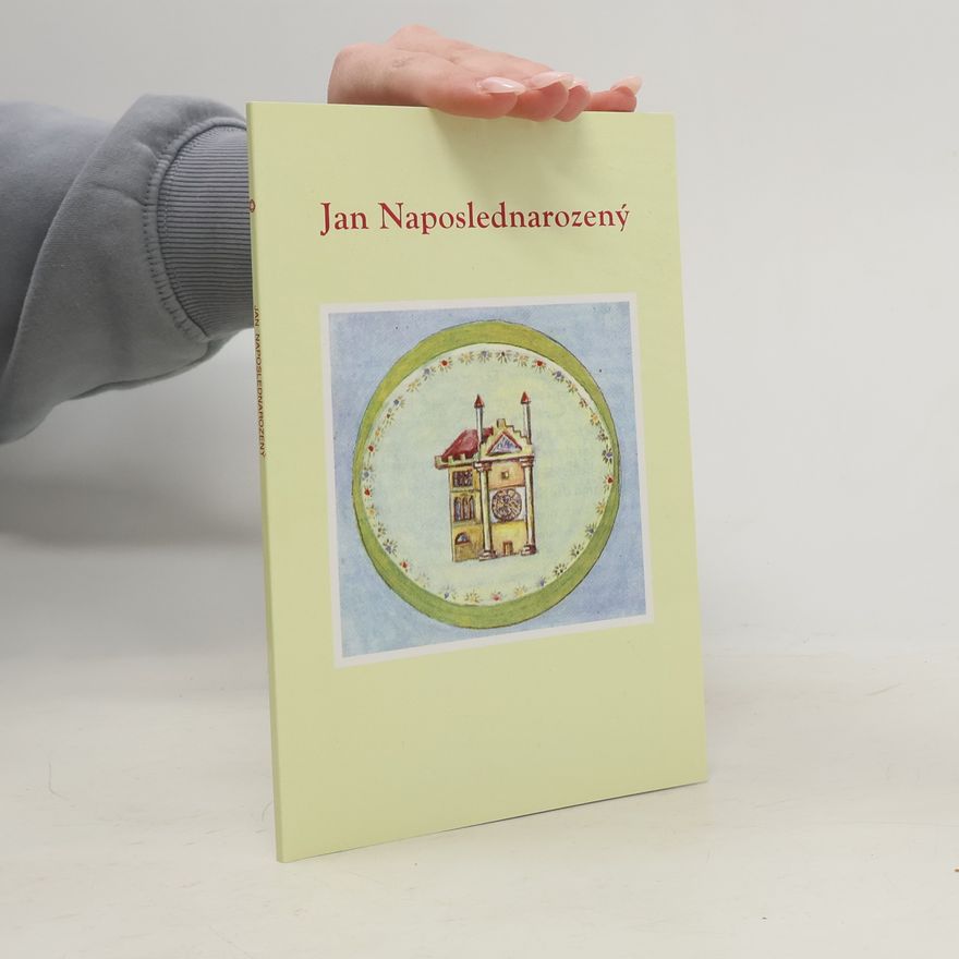 Kolektiv autorů Jan Naposlednarozený