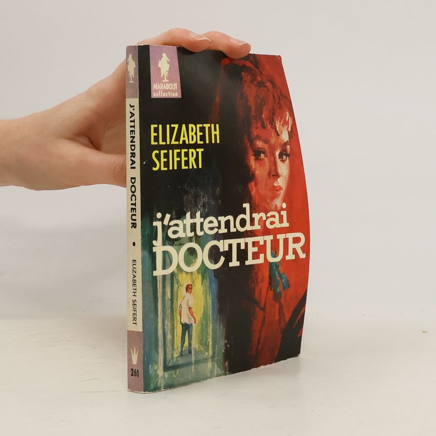 Elizabeth Seifert J'attendrai Docteur
