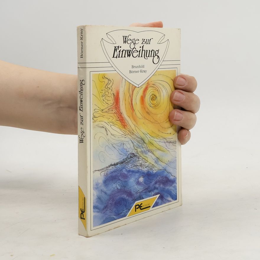 Brunhild Börner-Kray Wege zur Einweihung