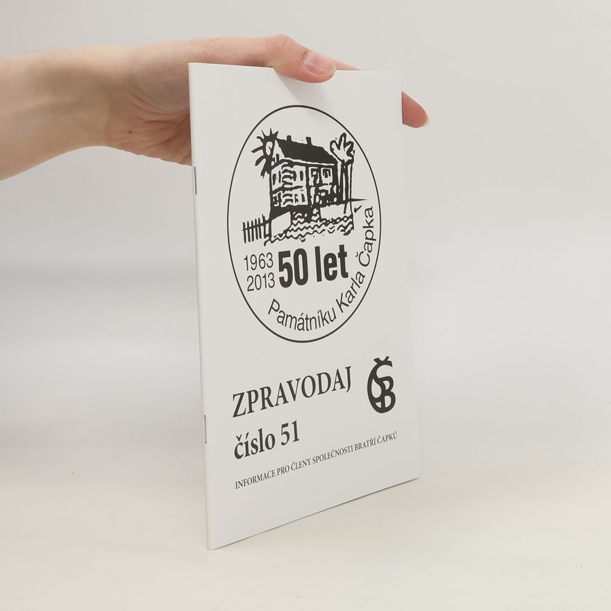 Various authors Zpravodaj společnosti bratří Čapků 51