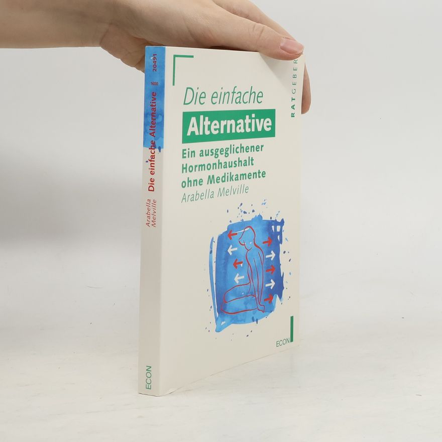 Arabella Melville Die einfache Alternative