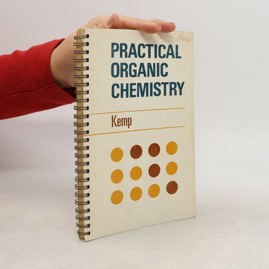 D.S. Kemp Practical Organic Chemistry