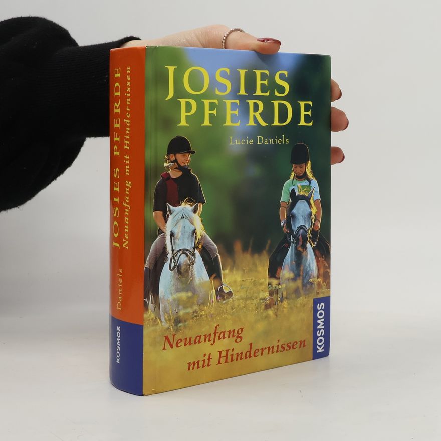 Lucy Daniels Josies Pferde - Neuanfang mit Hindernissen
