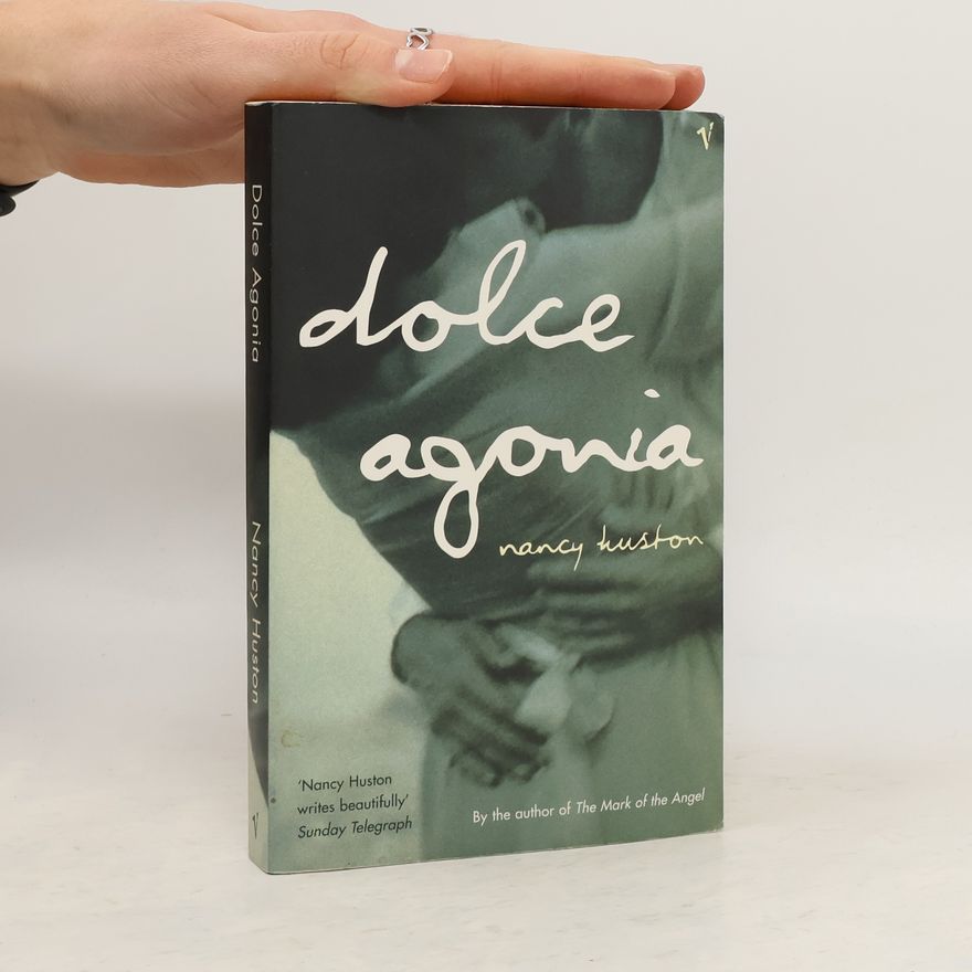 Nancy Huston Dolce Agonia