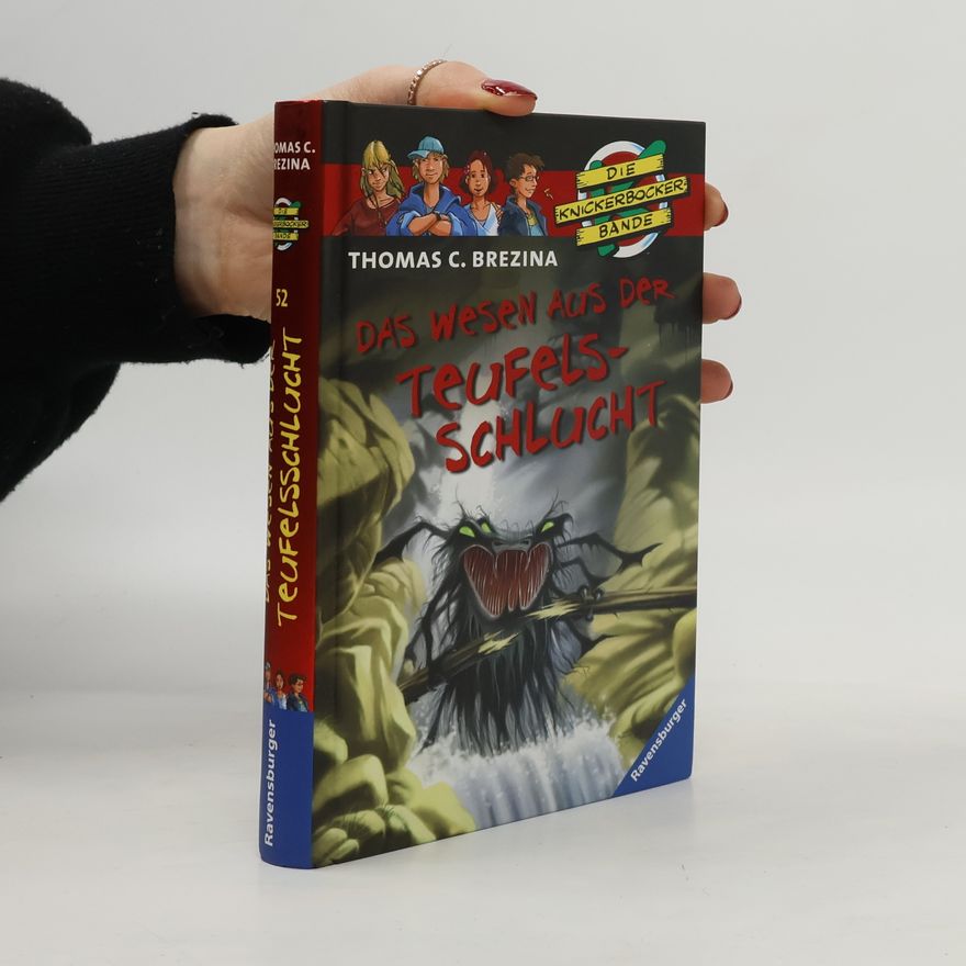 Thomas Brezina Das Wesen aus der Teufelsschlucht