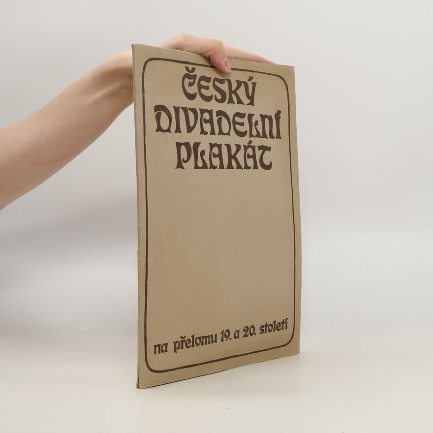 AA.VV. Český divadelní plakát na přelomu 19. a 20. století