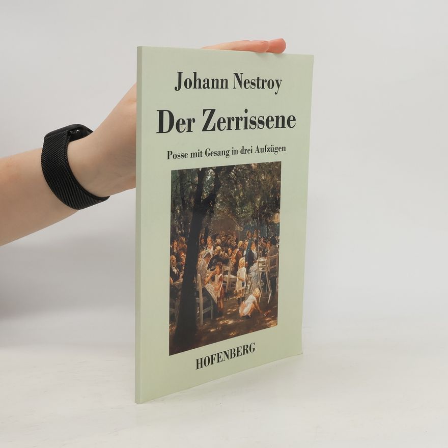 Johann Nestroy Der Zerrissene