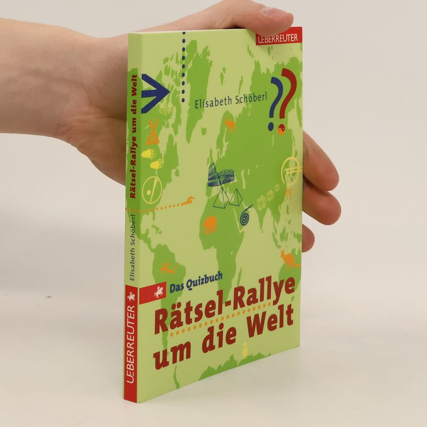 Elisabeth Schöberl Rätsel-Rallye um die Welt