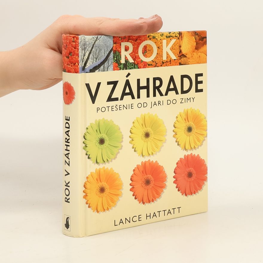 Lance Hattatt Rok v záhrade