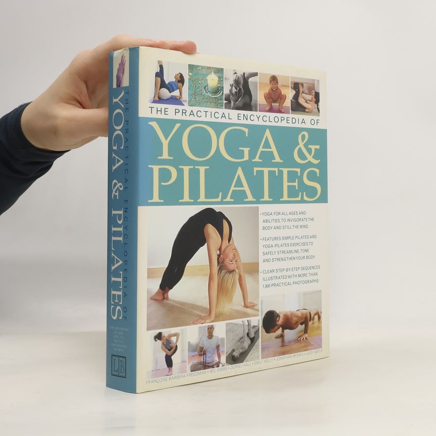 Judy Smith-Höhn The Practical Encyclopedia of Yoga & Pilates