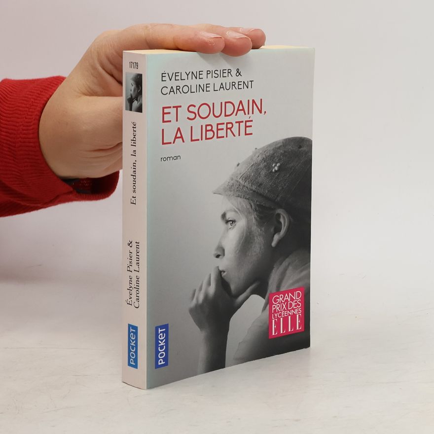 Caroline Laurent Et soudain, la liberte