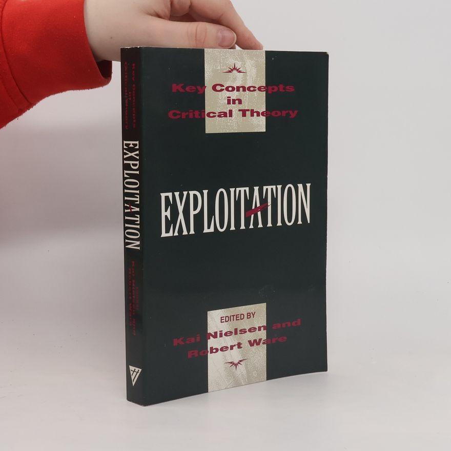 Robert Ware Key Concepts in Critical Theory: Exploitation