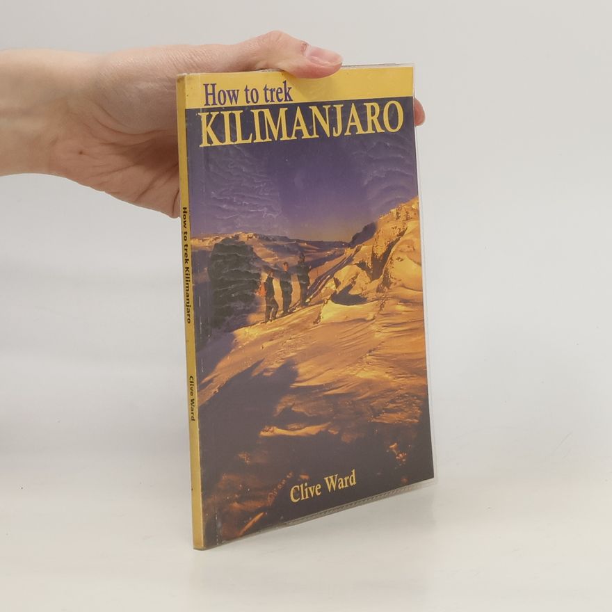 Clive Ward How to Trek Kilimanjaro