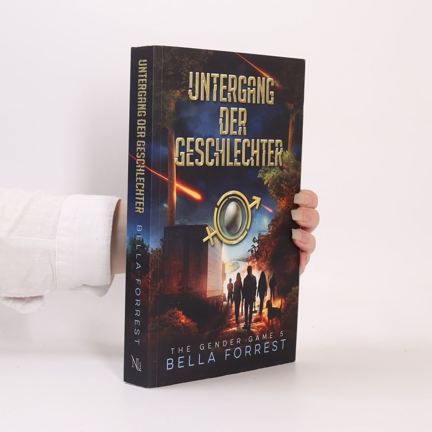 Bella Forrest The Gender Game - 5: Untergang der Geschlechter