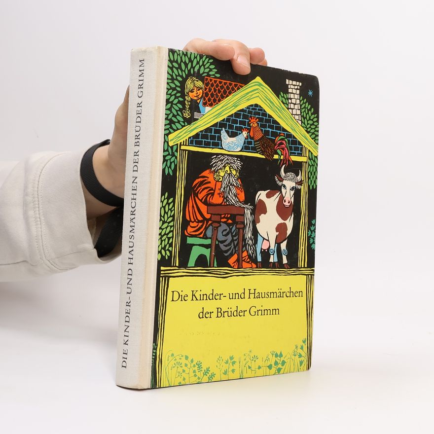 bratři Grimmové Die Kinder- und Hausmärchen der Gebrüder Grimm