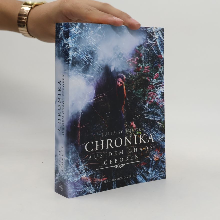 Julia Schmuck Aus dem Chaos geboren